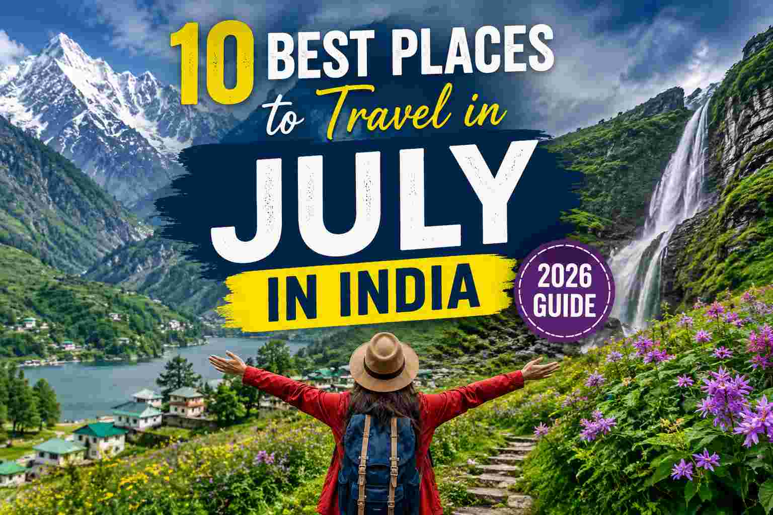 best place to travel in july india​
